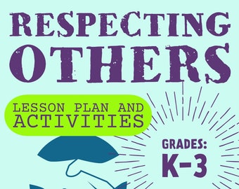 Respecting Others - LESSON PLAN - ACTIVITIES Social Skills - Kindergarten,1st, 2nd, 3rd - Instant Download