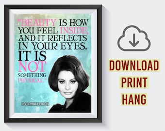 Sophia Loren Quote Poster – Instant Download – Movies – Motivational – Inspirational – Dorm – School Poster – Theater – Teen – Wall Decor