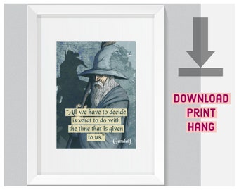 Cartel de la cita de Gandalf - Arte de la pared - Descarga instantánea - Arte del Señor de los Anillos - Impresión de pared inspiradora - decoración de la oficina - Arte de pared gandalf DIY