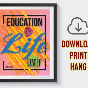 John Dewey Quote Poster – Instant Download – Education is Life – Motivational – Inspirational – Administrator – School – Teacher – Classroom