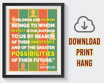 Maria Montessori Quote Poster – Instant Download – Children are Human – Motivational – Inspirational – Administrator – Teacher – Classroom
