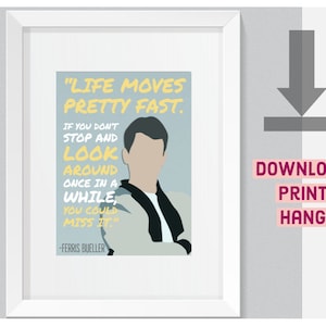 Ferris Bueller Quote Poster Ferris Bueller Wall Art Ferris Bueller Poster Instant Download Office Decor Ferris Bueller's Day Off image 1