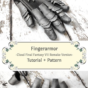 Finger Rüstung Cloud Strife (FF7 / FF7R) Schnittmuster + Anleitung | digitaler Download | PDF