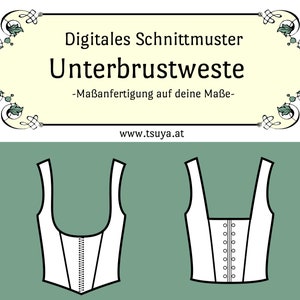 Könnte beinhalten: Digitales Schnittmuster für ein weißes Unterbrustmieder mit Reißverschluss. Das Schnittmuster ist in individueller Größe erhältlich. Der Text auf dem Bild lautet "Digitales Schnittmuster Unterbrustweste - Maßanfertigung auf deine Maße - www.tsuya.at"