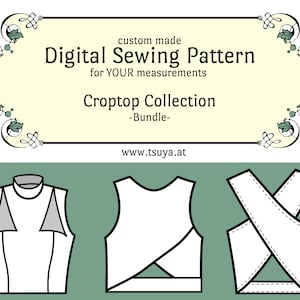May include: Digital sewing pattern bundle for a croptop collection. The image shows three croptop designs in white, with black outlines. The text reads "custom made Digital Sewing Pattern for YOUR measurements Croptop Collection -Bundle- www.tsuya.at".