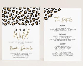 May include: A white invitation with a gold leopard print design. The text reads "Let's Get Wild" and includes the details for a hen party weekend to honour Brooke Daniels. The invitation includes the date, location, RSVP information, and a list of events for the weekend.