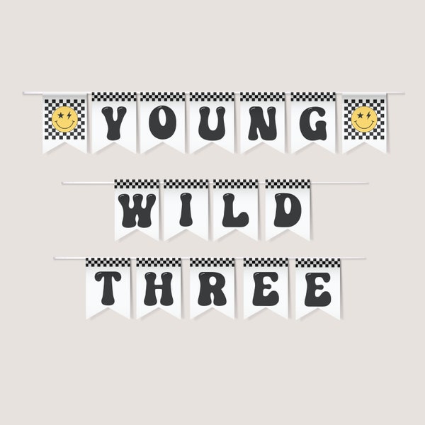 Young Wild Three Banner Template, Téléchargement numérique, 3e anniversaire Bunting, Smile Checker Decor, Téléchargement numérique, Imprimable, Templett v3