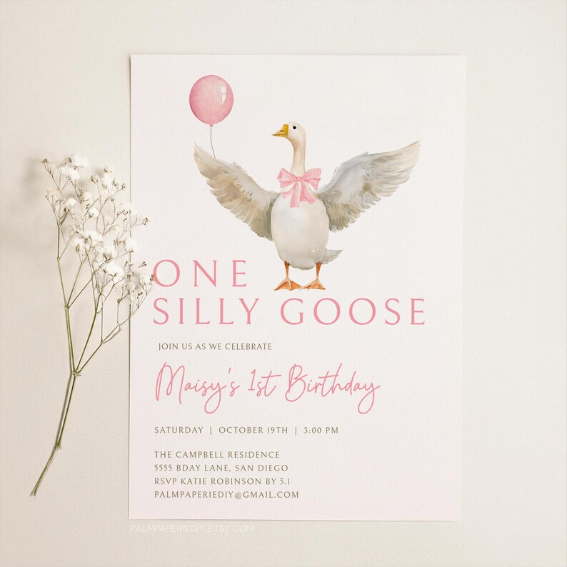 May include: A pink and white birthday invitation with a watercolor illustration of a goose holding a pink balloon. The text reads "One Silly Goose" and "Maisy's 1st Birthday".