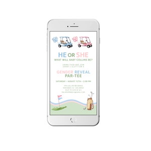 May include: A gender reveal party invitation with a golf theme. The invitation features a blue and pink golf cart with balloons, a golf club, and a golf ball. The text on the invitation reads "He or She? What will baby Collins be?" and "Gender Reveal Par-Tee".