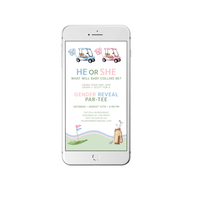 May include: A gender reveal party invitation with a golf theme. The invitation features a blue and pink golf cart with balloons, a golf club, and a golf ball. The text on the invitation reads "He or She? What will baby Collins be?" and "Gender Reveal Par-Tee".