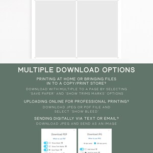 May include: A graphic with the text "Multiple Download Options" and instructions for downloading digital files for printing at home, uploading online for professional printing, or sending digitally via text or email. The graphic includes two buttons, one for downloading a PDF and one for downloading a JPG. Each button has a toggle switch to select options for showing bleed, trim marks, and saving paper.