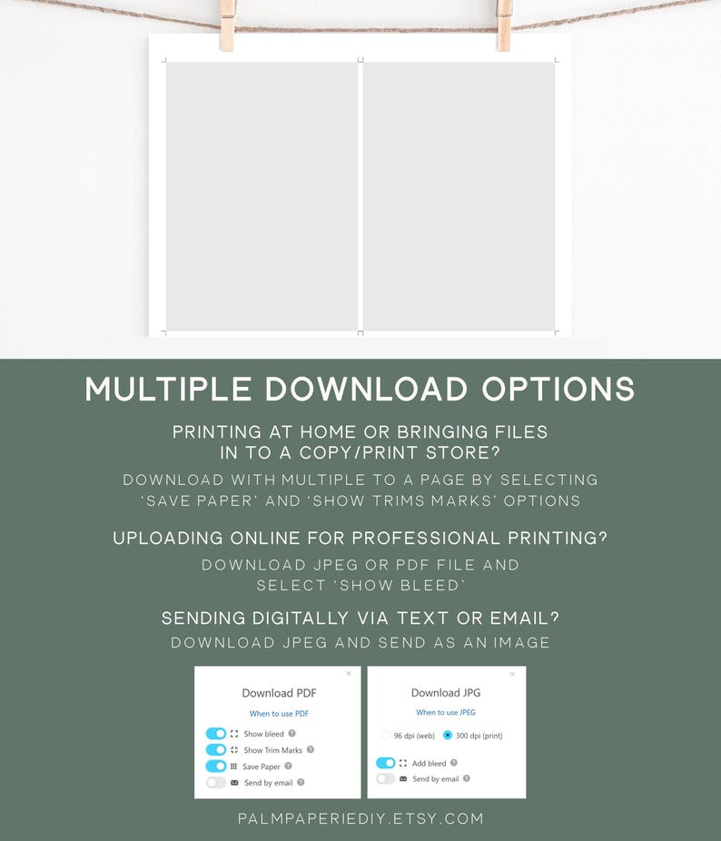 May include: A graphic with the text "Multiple Download Options" and instructions for downloading digital files for printing at home, uploading online for professional printing, or sending digitally via text or email. The graphic includes two buttons, one for downloading a PDF and one for downloading a JPG. Each button has a toggle switch to select options for showing bleed, trim marks, and saving paper.