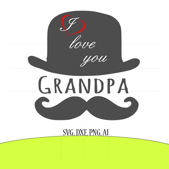 Free Free 117 We Love You Grandpa Svg SVG PNG EPS DXF File