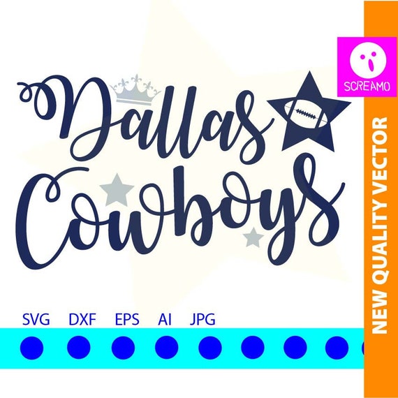 Dallas Cowboys Svg Cut Files Dallas Fan Svg Cowboys Etsy