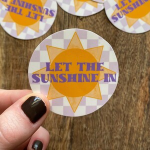 Autocollant Let The Sunshine In - Vinyle - Fait à la main - Idée cadeau - Alimentation intuitive