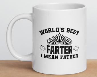 World's Best Farter Mug / Funny Gift For Dad / Humorous Present For Father / World's Best Father / Coffee Tea Cup