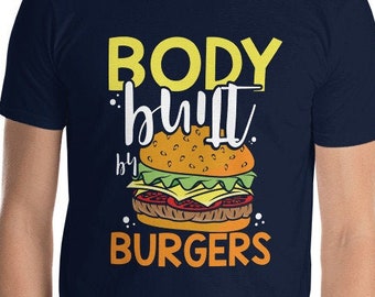 Funny Cheeseburger Lover Body Built By Burgers Cali Burger Diet Plan Fitness Workout Gym T-Shirt