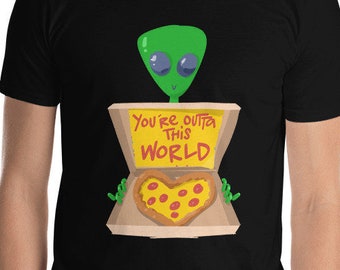Alien Pizza Delivery You're Outta This World Heart Shaped Love Funny Sci-Fi Pepperoni Fueled Pizzeria Shop Humor T-Shirt