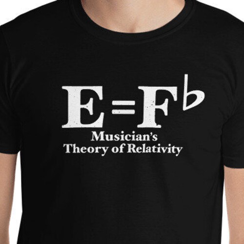 Musician's Theory of Relativity E Equals F Flat Efb Funny - Etsy Musician's Theory of Relativity E Equals F Flat Efb Funny - Etsy