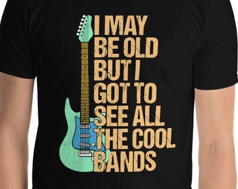 Grappige rockster Ik ben misschien oud, maar ik kreeg alle coole bands te zien elektrische gitaar Gen-X alternatieve grungemuziek Vintage Distressed T-shirt