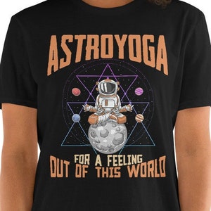 Funny Yoga Poses Astroyoga For A Feeling Out Of This World Outer Space Astronaut Yoga Pose Art Solar System Planets Astronomy Galaxy T-Shirt