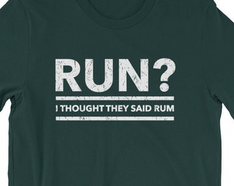 Run? I Thought They Said Rum Funny Jogging Drinking Unisex T-Shirt Gift