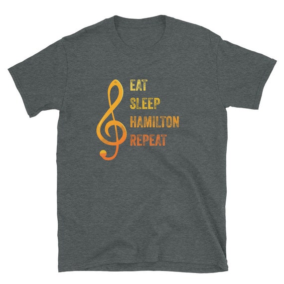 Funny, Unique Eat Sleep Repeat Alexander Hamilton T-Shirt Funny, Unique Eat Sleep Repeat Alexander Hamilton T-Shirt