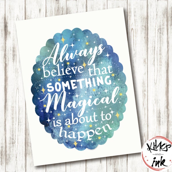 Motiverende prent 'Always believe that somethng magical is about to happen' inspirerende quote . grillige aquarel . middernacht sterren