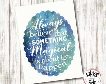 Motivational print 'Always believe that somethng magical is about to happen' inspirational quote . whimsical watercolour . midnight stars