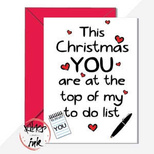 Lustige Weihnachtskarte 'Diese Weihnachten sind Sie an der Spitze meiner To Do-Liste' Liebe romantisch, sarkastisch, Jahrestag Valentinstag Option -kann Nachricht hinzufügen