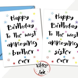 Carte de fratrie amusante « Joyeux anniversaire à la sœur ou au frère le plus ennuyeux de tous les temps ». rivalité sarcasme (peut ajouter un message à l'intérieur)