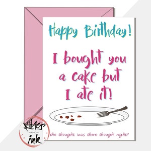 Cartão engraçado de feliz aniversário 'Comprei um bolo para você, mas comi', melhor amigo, padeiro, amante do bolo, desculpe por comer seu bolo (pode adicionar uma mensagem)