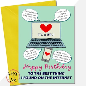 Tarjeta de cumpleaños personalizada para citas por Internet. Feliz cumpleaños a la mejor persona que encontré en Internet. Conocí a alguien en línea, deslicé el dedo hacia la derecha en Tinder.