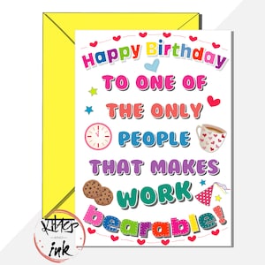 Carte de collègue amusante « Joyeux anniversaire à l'une des seules personnes qui rend le travail supportable ! copain de travail, tu serais toujours mon ami (ajouter un message)