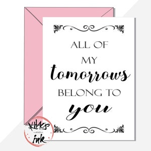 Saint Valentin romantique/carte de vœux « Tous mes lendemains vous appartiennent » anniversaire de fiançailles de mariage sentimental amour ajouter un message à l'intérieur