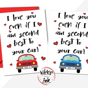 Divertente biglietto di auguri per anniversario, compleanno e San Valentino "Ti amo anche se sono il secondo migliore dopo la tua macchina" auto sportiva, vintage, nerd appassionato di auto (aggiungi messaggio)