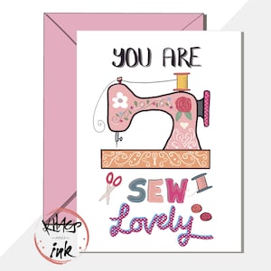 "Geburtstagskarte ""You are sew lovely"" Freundschaftskarte, Dankeschön Vintage Nähmaschine, Strickkarte - kann Nachricht hinzufügen."