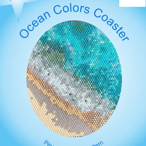 May include: An oval-shaped coaster with a beaded ocean design. The coaster features shades of blue, green, white, and tan, resembling a beach scene. Text on the coaster reads "Ocean Colors Coaster" and "Peyote Beading Pattern".