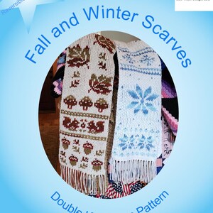 May include: Two knitted scarves, one cream-colored with brown and green leaf and acorn patterns, the other white with a blue snowflake design. Both have fringe. Text reads "Fall and Winter Scarves" and "Double Knit Loom Pattern."