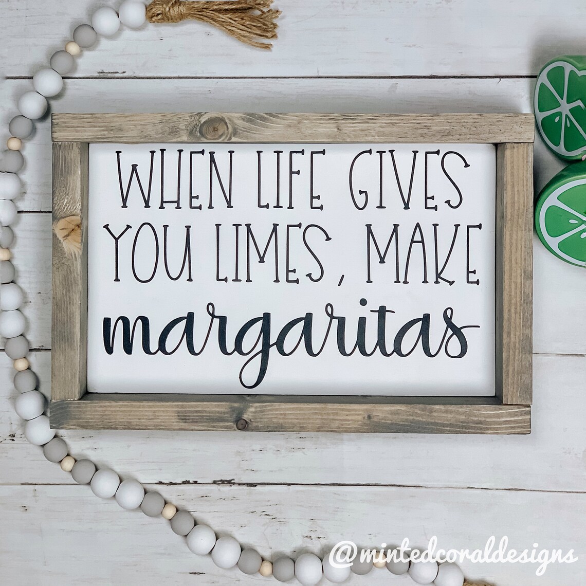 When Life Gives You Limes Make Margaritas Margaritas Sign Etsy