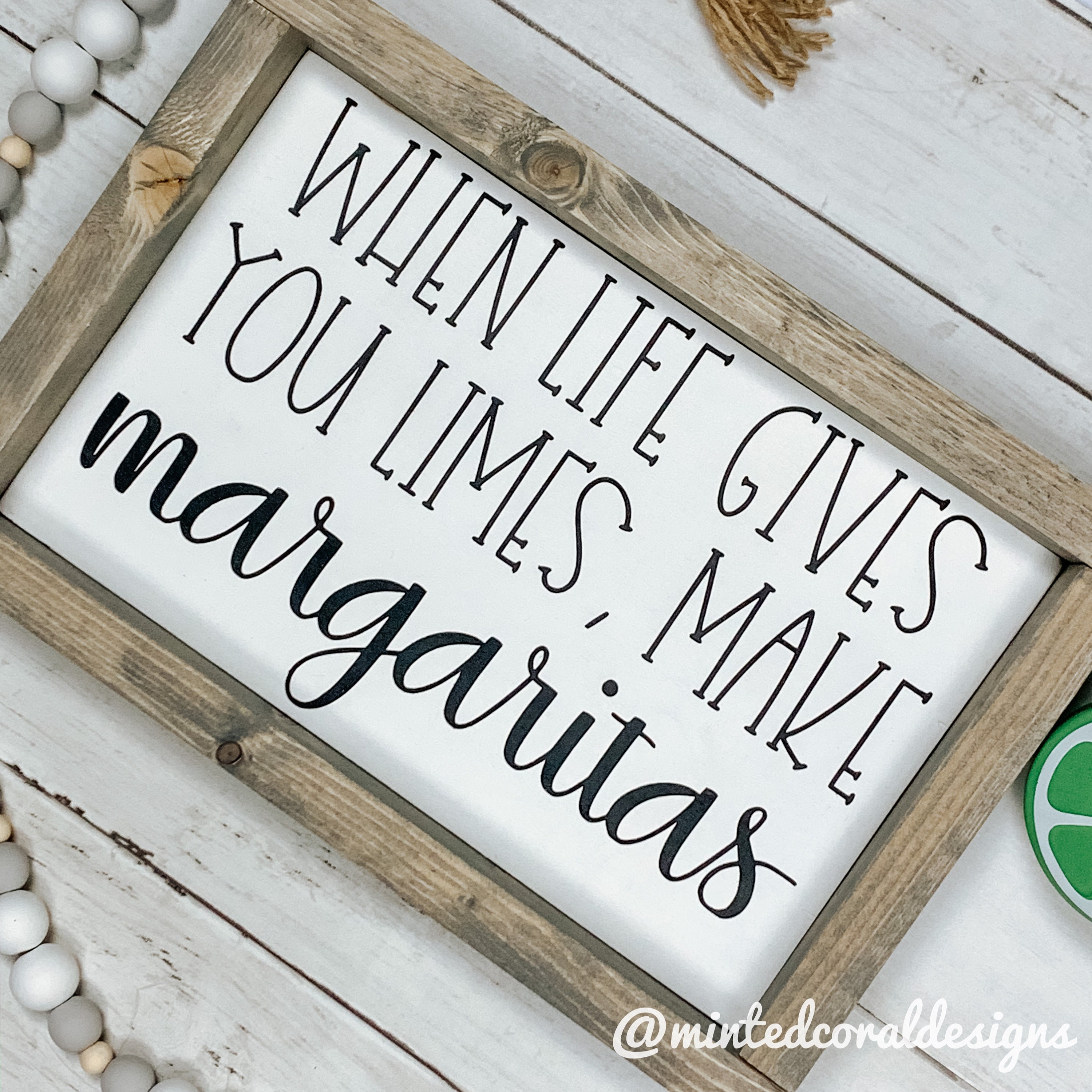 When Life Gives You Limes Make Margaritas Margaritas Sign Etsy