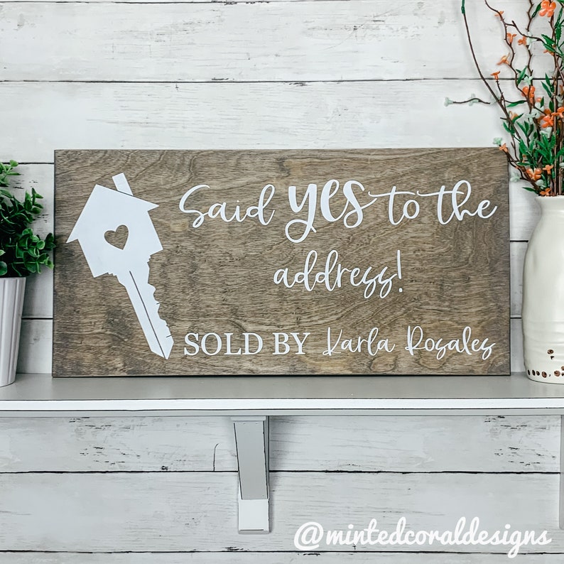 Said Yes to the Address Realtor Sign New Home Sign Sold by Etsy Denmark