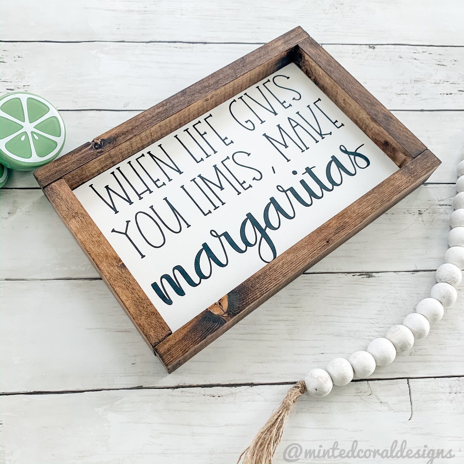 When Life Gives You Limes Make Margaritas Margaritas Sign Etsy