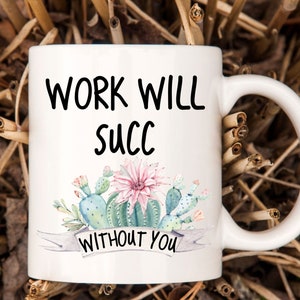  Work Will Suck Without You - Going Away Gifts for Coworkers,  Boss, Best Friend, New Job Gifts, Coworker Leaving Gifts, Funny Candle for  Women, Men, Work Bestie Gifts, Home Office, Friendship