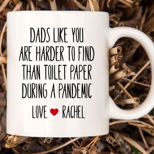 Personalized Father's Day Gift for Dad, Funny Toilet Paper Mug, Fathers Day Mug, Gift From Daughter, Gift From Son, Dad mug #