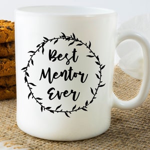 Best Mentor Ever Gift Coffee Mug