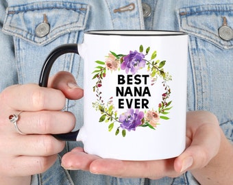Gifts For Nana, Nana Mug, Best Nana Ever Cup, Pretty Floral Coffee Mug, Nana Birthday Gifts, Mother's Day Gift