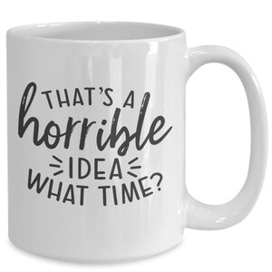 Funny gifts for best friends, Funny mug gift idea, silly birthday gift,  coffee mug gift for friend, funny gift for boyfriend