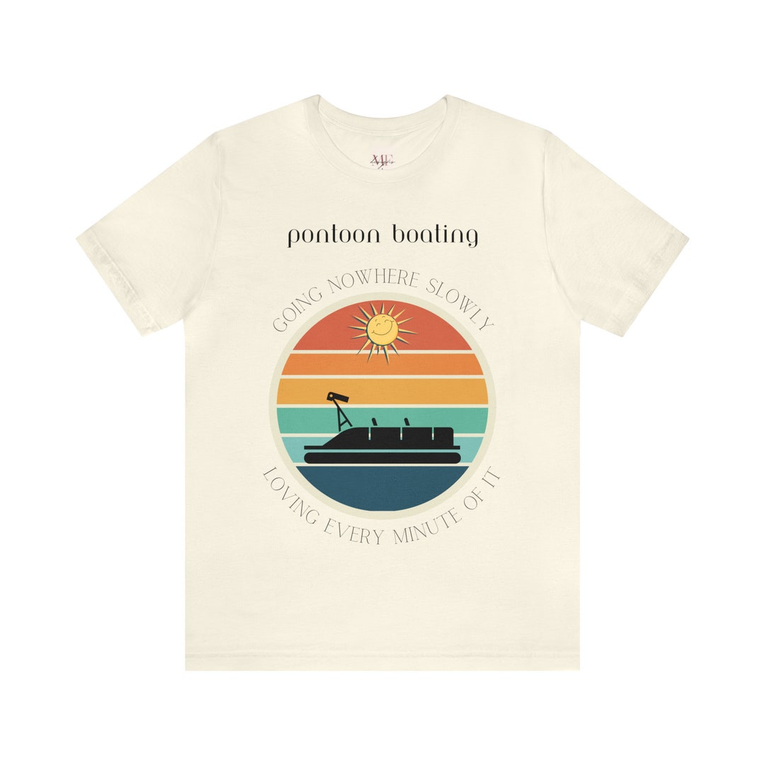 Pontoon Boat Accessories Fun Lake Life Gifts Short Sleeve T Etsy