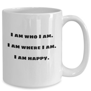 Inspirational Mug, Uplifting Gifts, Inspiration Coffee Mug, Unique Birthday Mug, Unique Quote